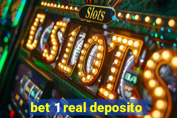 bet 1 real deposito